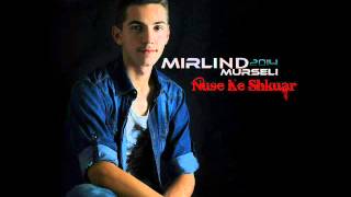 Mirlind Murseli  Nuse ke shkuar [upl. by Eldon]