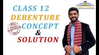 Accounting For Debenture Full Concept and Solution  CLASS 12  HSEB NEB [upl. by Notsej]