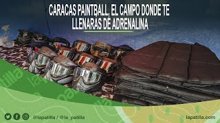 Ciudad Patilla Caracas Paintball el campo donde te llenarás de adrenalina EP09 [upl. by Adnalram]