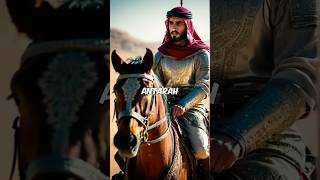 The Legend of Antarah Ibn Shaddad The Brave Arab Knight [upl. by Ddet]