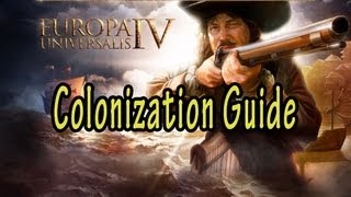 Europa Universalis IV Colonization Guide [upl. by Elleral939]