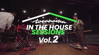 toconoma  IN THE HOUSE SESSIONS Vol2 [upl. by Eadwine979]