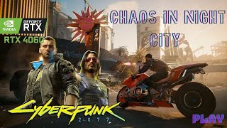 1 Chaos in Night City  CYBERPUNK 2077  4060  Ryzen 5 5500 [upl. by Brandon]