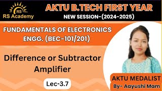 Difference or Subtractor Amplifier  Lec37  Unit3  FEC  ByAayushi Maam  RS Academy AKTU [upl. by Yrroc]