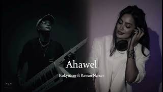 نوال amp فضل شاكر ريمكس Kokynaser ft Rawan Nasser Remix Ahawel [upl. by Saltzman]