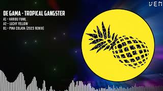 De Gama  Tropical Gangster [upl. by Ardnael]