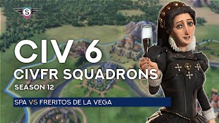 ðŸ”´ Civ6 Multiplayer  CivFR Squadrons  Freritos de la Vega vs SPA [upl. by Ailices571]