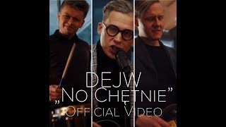 DEJW  No Chętnie Official Video 2018 [upl. by Ley]