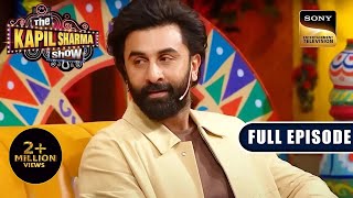 Ranbir Kapoor के साथ मस्ती  Anubhav Singh Bassi  The Kapil Sharma Show 2  Ep 308  NEW FE [upl. by Atnom]