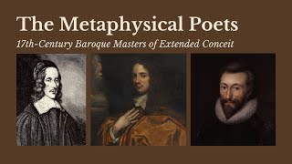 Tthe Metaphysical Poets The 17thCentury Baroque Masters of Extended Conceit [upl. by Ludovico]