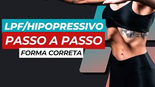 LPFHIPOPRESSIVO PASSO A PASSO  Aprenda a forma correta ✅ [upl. by Yrot]