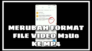 CARA MERUBAH FORMAT FILE VIDEO M3U8 KE MP4 [upl. by Guenna]