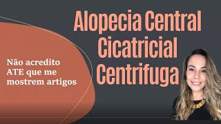 ACCC  Alopecia Central Cicatricial Centrífuga [upl. by Yatnahc]