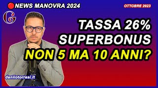 Aggiornamento TASSA 26 SUPERBONUS 110 ultime notizie  10 anni dalla fine lavori [upl. by Petromilli]