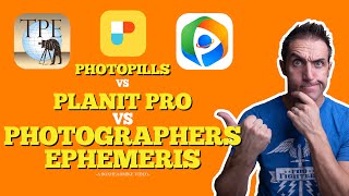 Photopills vs The Photographers Ephemeris vs Planit Pro  Photo Planning App Comparison [upl. by Ranita]