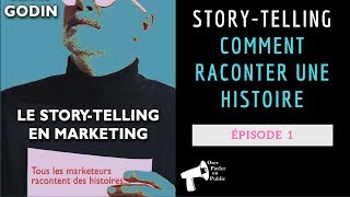 🗣 STORYTELLING  comment raconter une histoire selon Seth Godin Episode 1 [upl. by Rashidi]