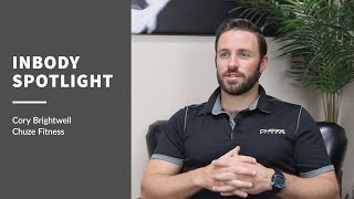 InBody Spotlight  Cory Brightwell of Chuze Fitness [upl. by Delia]