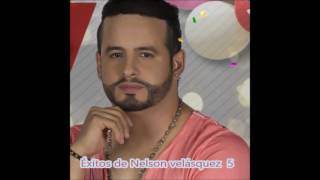 Exitos de Nelson velasquez 5 [upl. by Nuris]