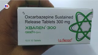 Xbaren 300mg Tablet  Oxcarbazepine Tablet  Xbaren 300 Tablet Uses Benefits Dosage Review in Hindi [upl. by Sherlock]