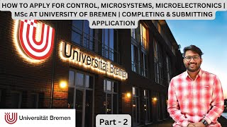 How to Apply for Control MicroSys amp Eelc  University of Bremen  Part 2  Submitting Application [upl. by Ephrayim]