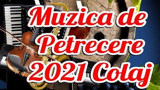 Muzica de petrecere 2021  Colaj SUPER COLAJ DE PETRECERE Muzica Populara Noua 2021 [upl. by Keeton382]