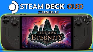 Pillars of Eternity Steam Deck OLED Performance Settings amp Gameplay  Steam OS 37 [upl. by Atteugram]