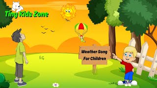 Weather Songs For Kids  Kids Songs [upl. by Iphigenia]