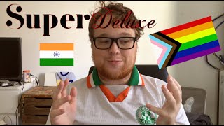 Super Deluxe  Film Review [upl. by Naujat]