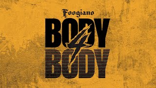 Foogiano  Body 4 Body Official Audio [upl. by Clementine774]