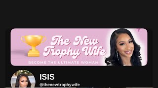 The New Trophy Wife ISIS Just a few of my opinions [upl. by Analihp]