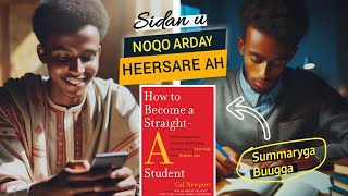 📍Sida loo noqdo arday HEERSARE ah  Qulasada buugga How to become a straight A student [upl. by Ynalem]