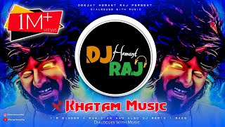 Khatam  Emiway Bantai  DeeJay Hemant Raj  Main Vapas Aagaya Tu Firse Darega Reels  Khatam Remix [upl. by Assirrak]