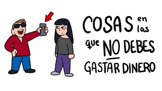 5 Cosas en las que NO debes gastar tu dinero [upl. by Malcah259]