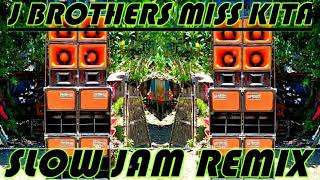 J BrothersMiss KitaSlow Jam RemixDarwin Raff Remix [upl. by Yhtrod]