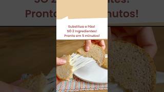 Substitua o Pão Só 2 Ingredientes Pronto em 5 min receitaslowcarb receitasparaemagrecer [upl. by Haimehen]