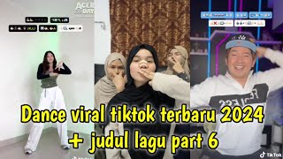 Dance tiktok viral terbaru 2024  judul lagu part 6 [upl. by Kathy]