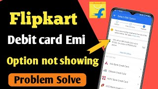 debit card emi option not showing on flipkart [upl. by Aelahc]