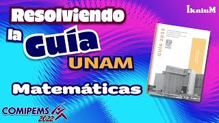 Resolución de Matemáticas Guía UNAM COMIPEMS 2022 [upl. by Adamok475]