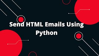 Python for Beginners 20 How to Send HTML Emails with Python 🚀 [upl. by Dlawso407]