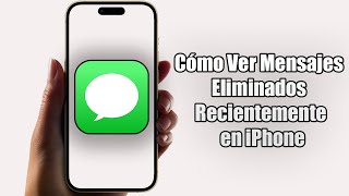 Cómo Ver Mensajes Eliminados Recientemente en iPhone 2024 [upl. by Ardua]