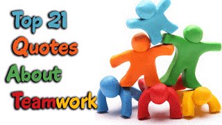 Top 21 Quotes About Teamwork  Motivational TEAM Quotes [upl. by Tayler448]