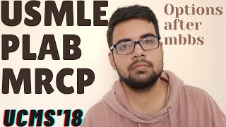 How to go abroad after MBBS USMLE USA Vs PLABUKMLA UK Vs MRCPUK [upl. by Harsho712]