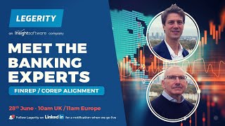 Meet The Banking Experts FINREP  COREP Alignment [upl. by Swetlana]