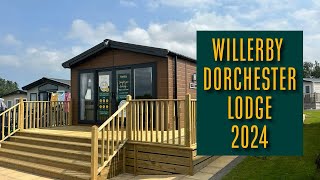 Willerby Dorchester Lodge 2024 [upl. by Calysta495]