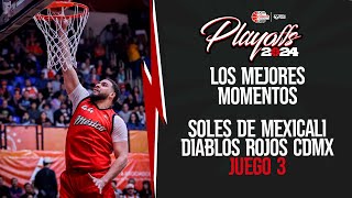 LNBP PLAYOFFS SOLES VS DIABLOS ROJOS JUEGO 3 MEJORES MOMENTOS LNBP [upl. by Ettennig]