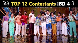 Indias Best Dancer 4 Top 12 Contestants Names List 2024 with Photos Revealed [upl. by Airun]