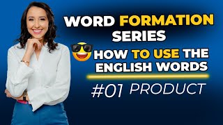 Word Formation in English 1  How to Use the English Words  Product [upl. by Akinihs]