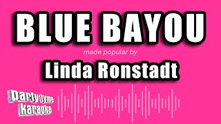 Linda Ronstadt  Blue Bayou Karaoke Version [upl. by Bonnice]