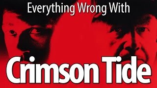 Everything Wrong With Crimson Tide In 12 Minutes Or Less [upl. by Euton951]