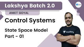 State Space Model Part  01  Control Systems  Lakshya Batch 20  GATE 2023  Ankit Goyal [upl. by Nic]